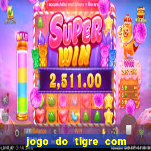 jogo do tigre com 5 reais